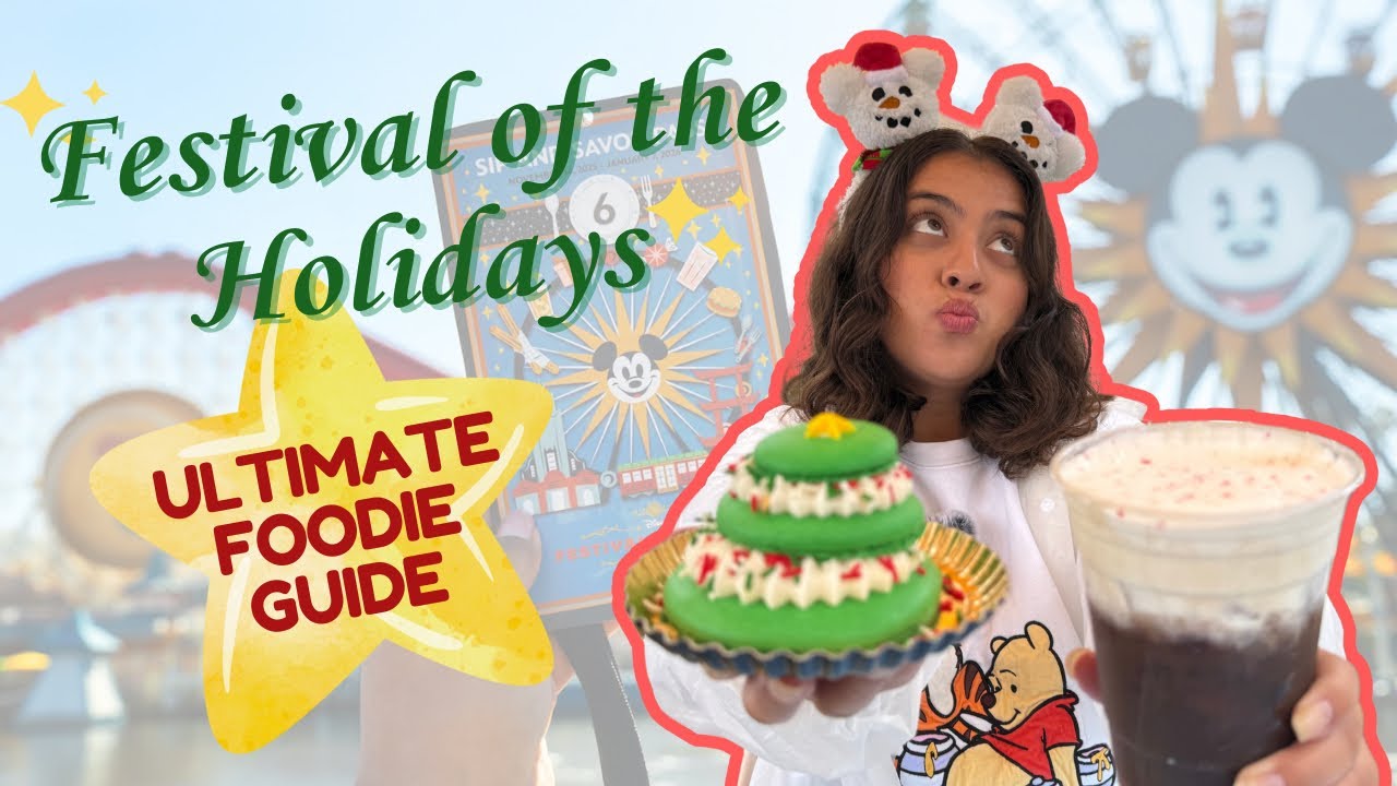 Festival of Holidays 2025! | DISNEY’s California Adventure!