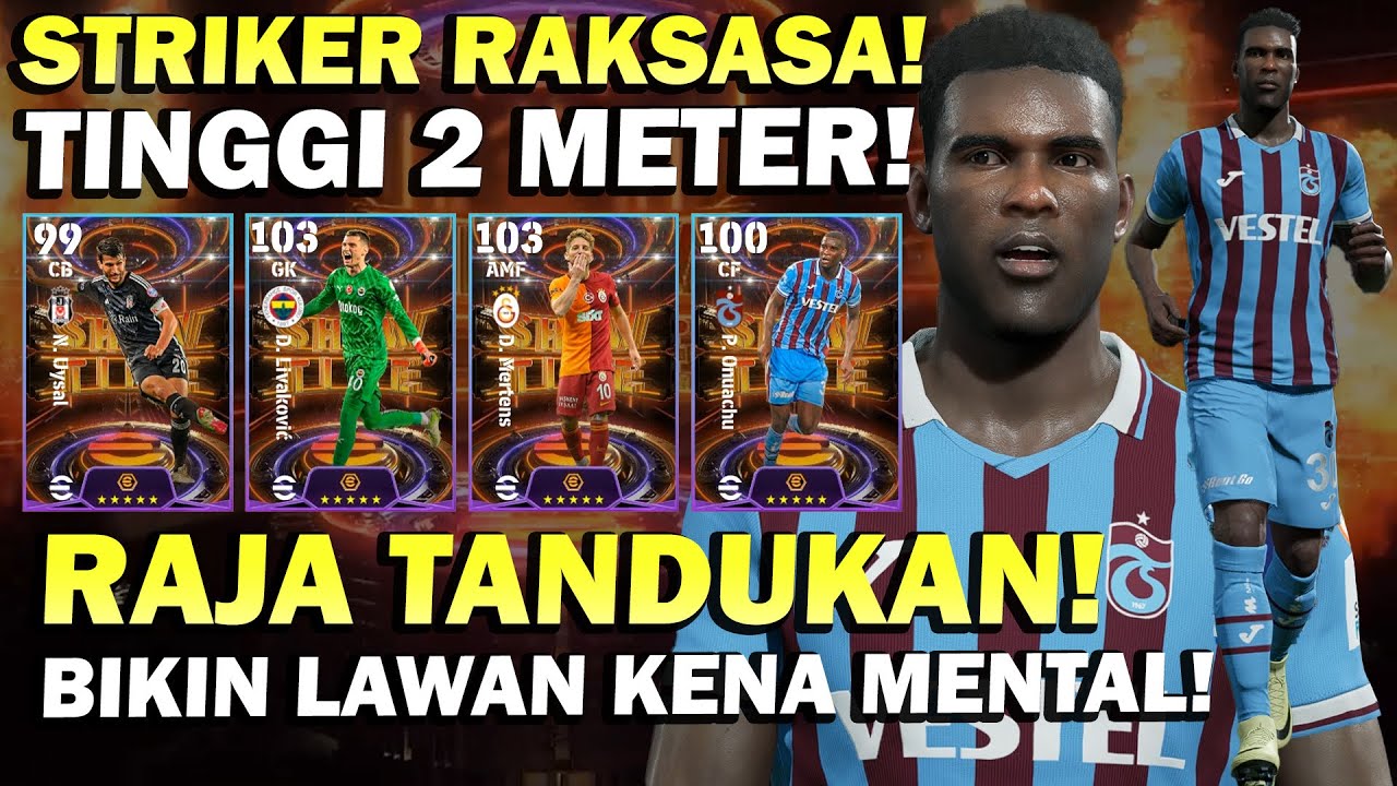 GILA STRIKER RAKSASA TINGGI 2 METER DI SHOWTIME LIGA TURKI! TANDUKAN MEMATIKAN! LAWAN KENA MENTAL!