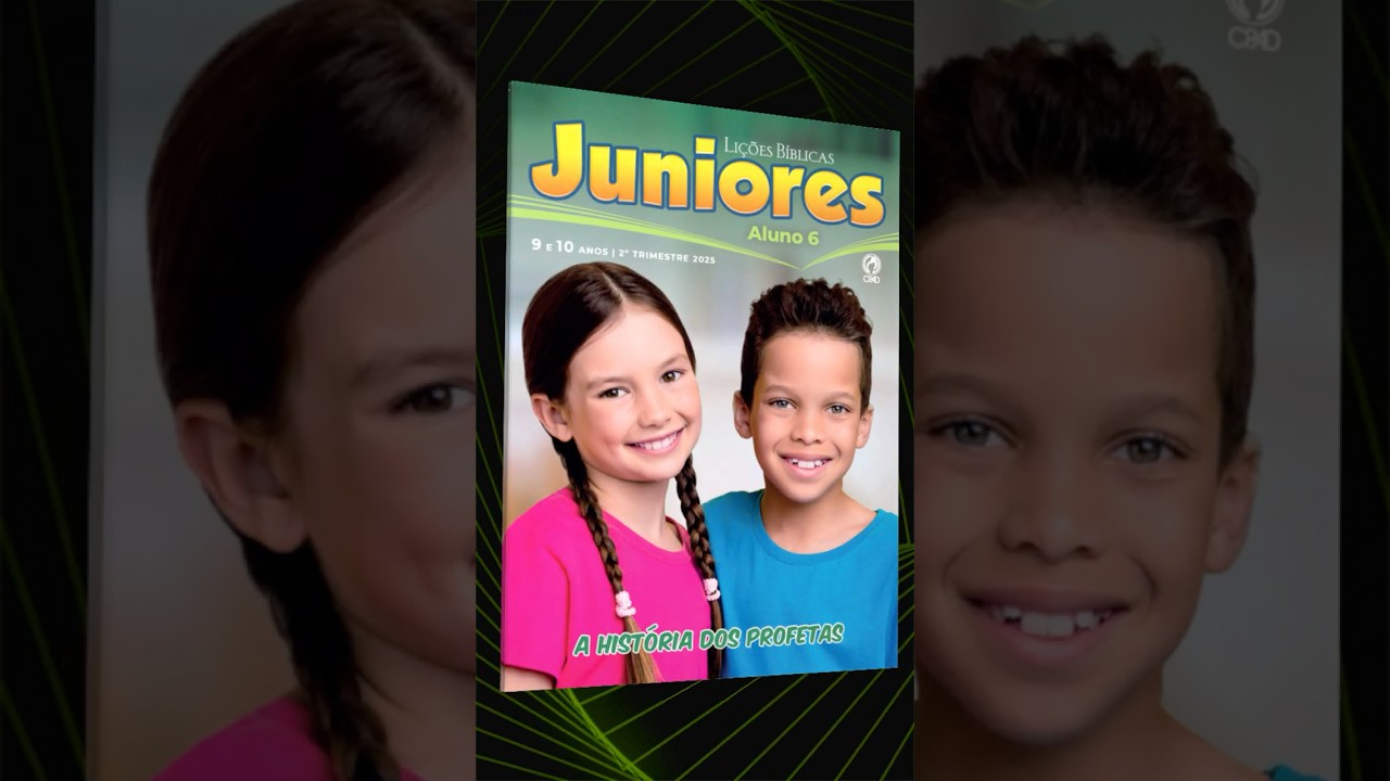 Revistas Li&ccedil;&otilde;es B&iacute;blicas Juniores do 2&ordm; Trimestre de 2025