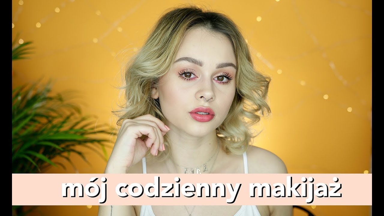 0 do 100 MÓJ CODZIENNY MAKIJAŻ!
