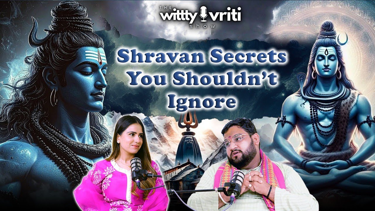 Shravan Month 2025: Shiv Pooja Rules, Remedies & Rituals Explained | The Wittty Vriti Show