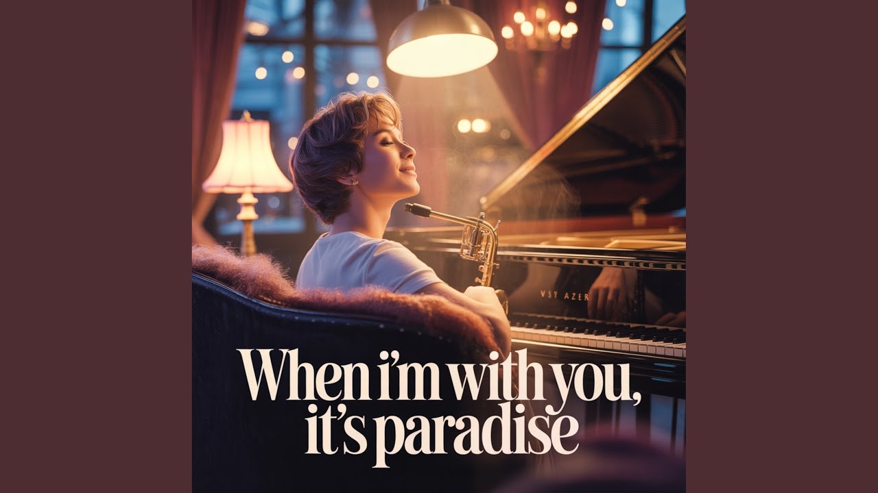 When I’m With You, It’s Paradise