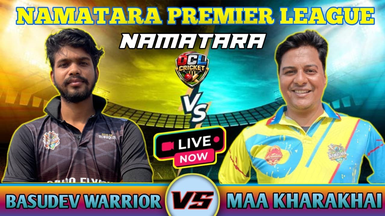 🛑LIVE : BASUDEV WARRIOR VS MAA KHARAKHAI DOMINATORS || NPL || OCL CRICKET