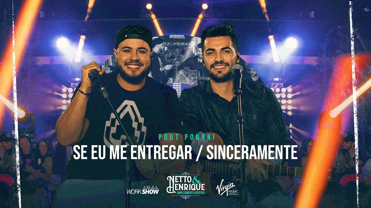 Netto e Henrique - Se Eu Me Entregar / Sinceramente - Simplesmente Acústico