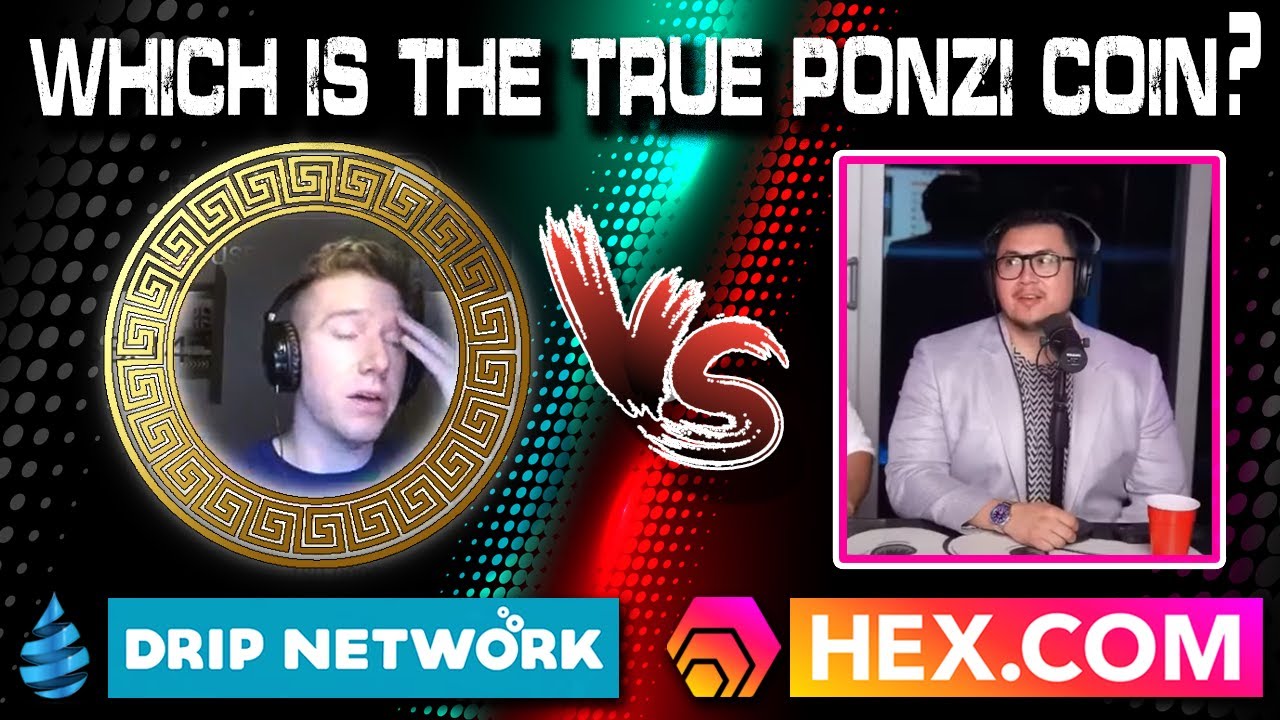 Which is a true 'ponzi coin', Hex or Drip? Reaction Video to DCC's 