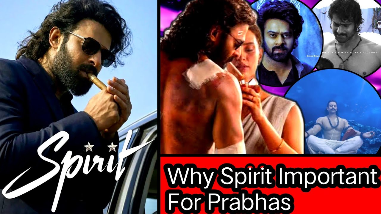 Why Spirit Is Important for Prabhas | Prabhas | Spirit 
