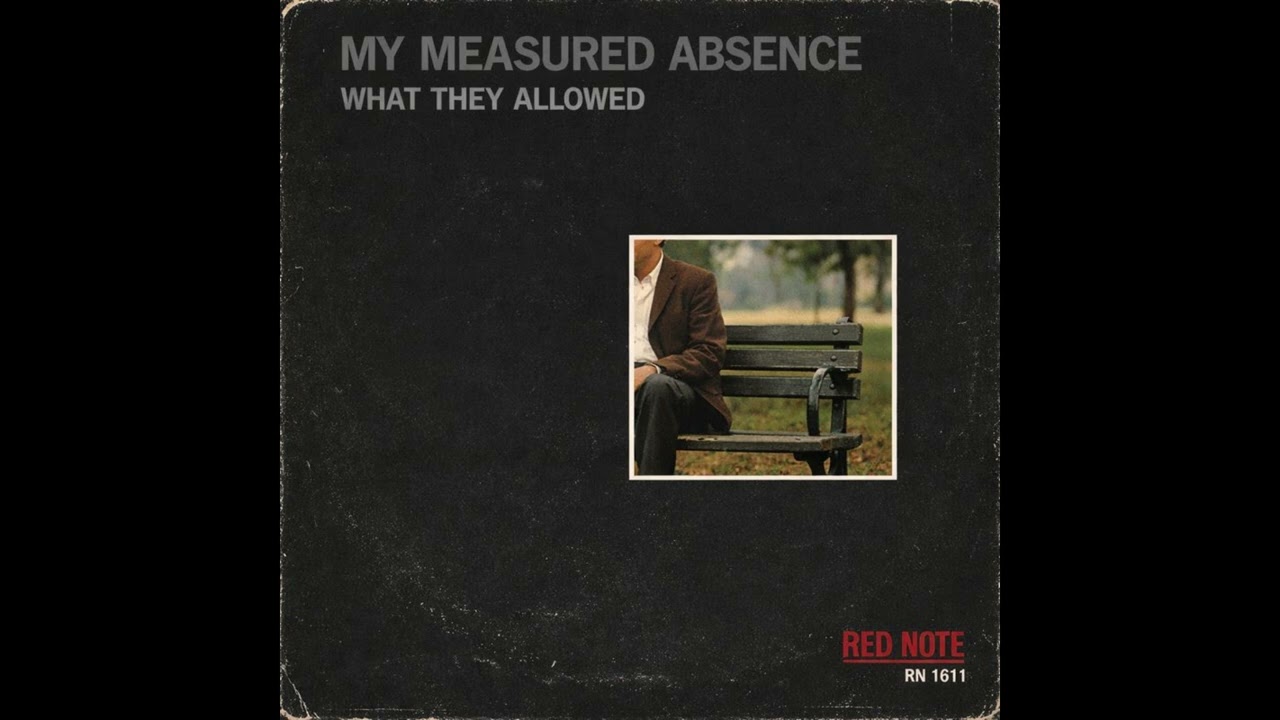 My Measured Absence - What They Allowed - Red Note Jazz