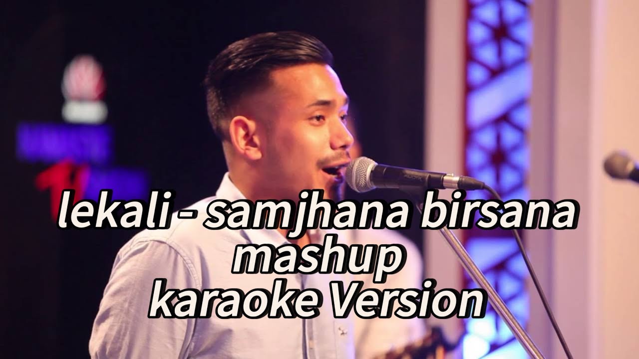 Lekali - Samjhana birsana mashup karaoke || Diwas Gurung || wonderfools || track