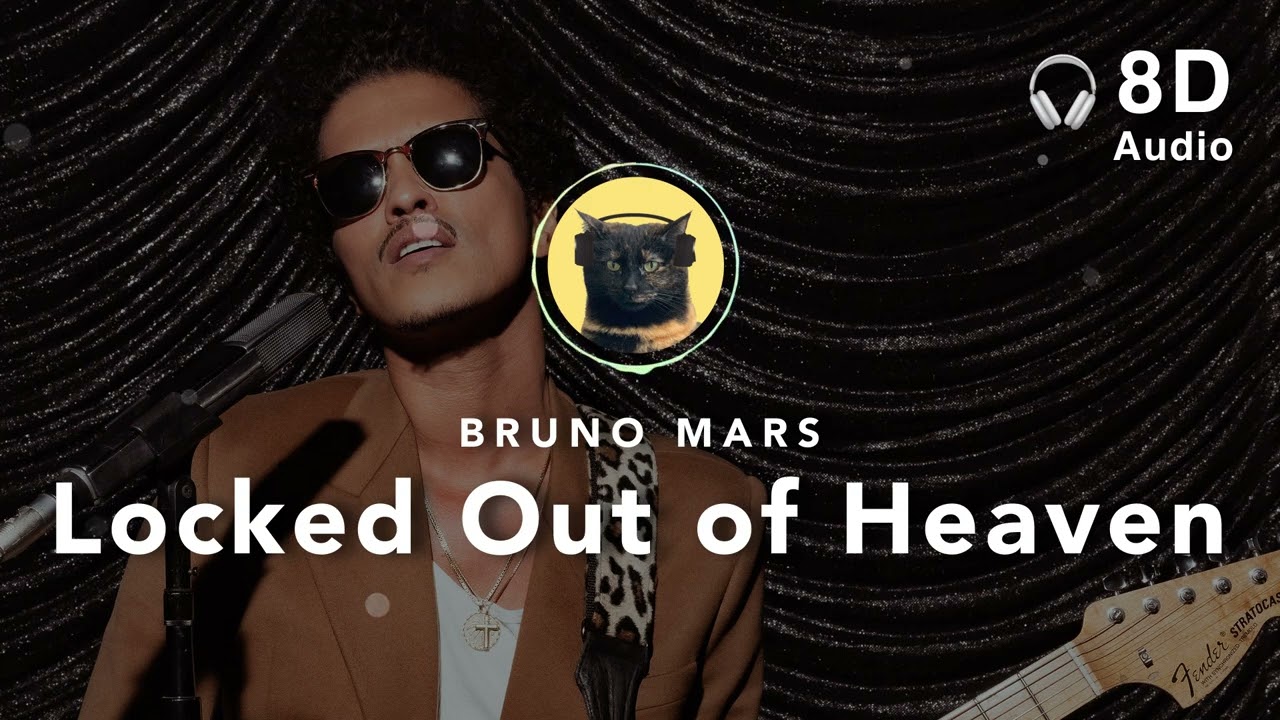 [8D Audio] Bruno Mars – Locked Out of Heaven