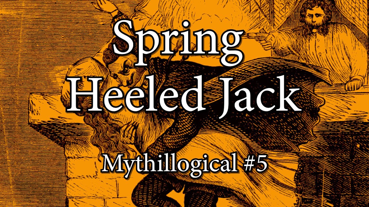 Spring Heeled Jack, Part 1 - Mythillogical Podcast