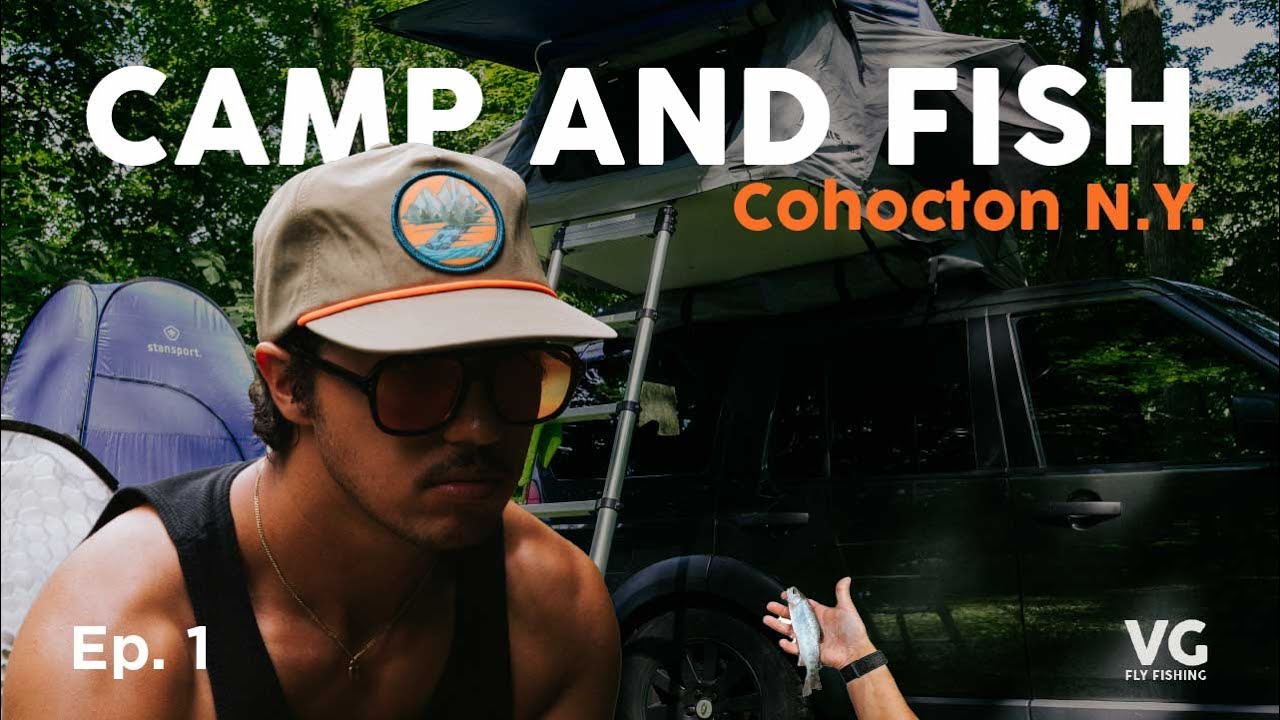 CAMP AND FISH | Cohocton NY Ep. 1