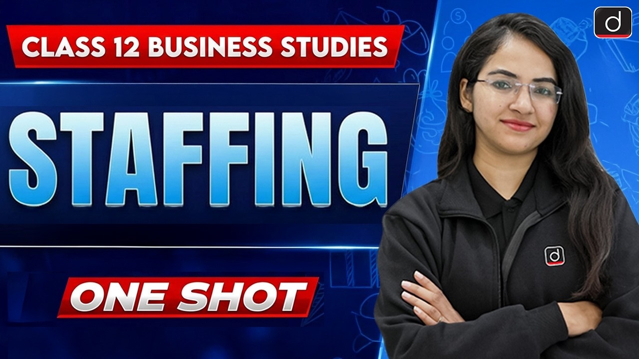 Class 12 Business Studies | Staffing Full Chapter One Shot | Board Exam 2026 🔥