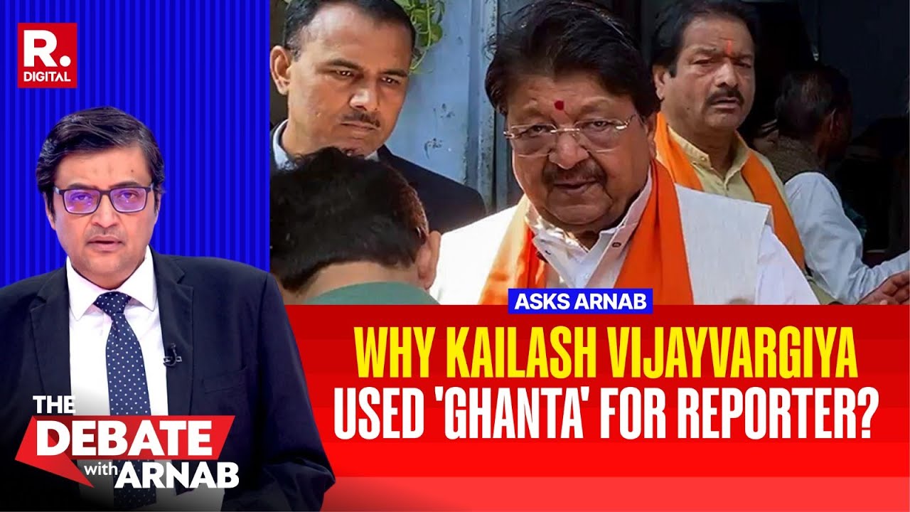 Arnab Calls Out Kailash Vijayvargiya For Using Objectionable Word "Ghanta" For TV Reporter