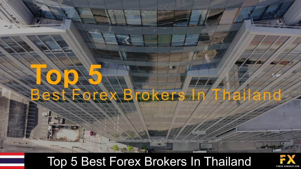 Best Forex Brokers In Thailand📈