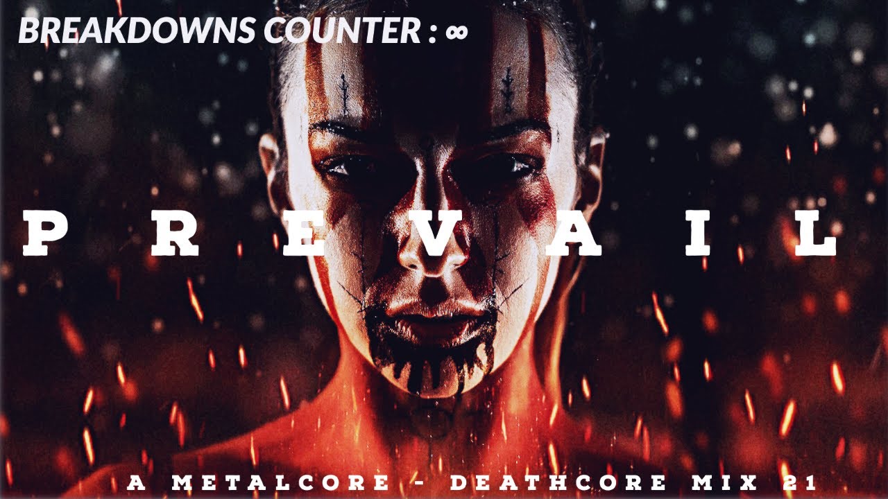 P R E V A I L   |  A Metalcore Mix 2021