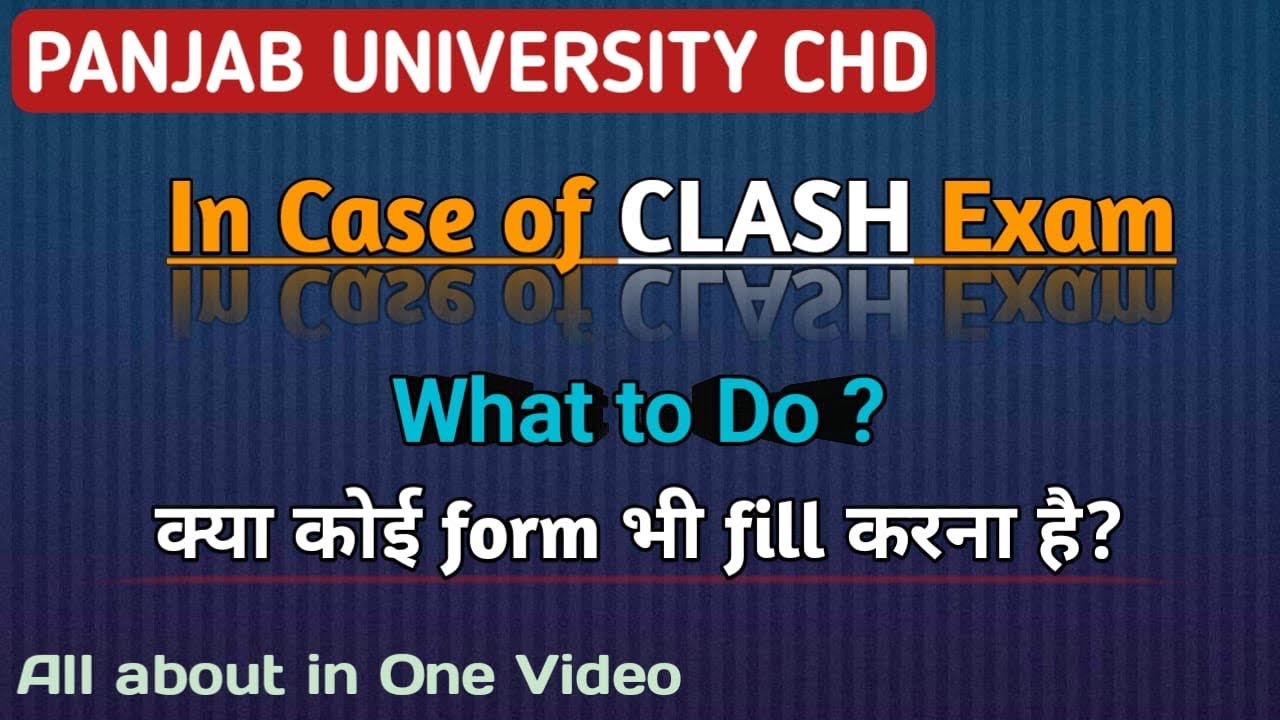 Panjab University CHD || Clash Exam Process || What to do If two exams CLASH || How to fill form ?