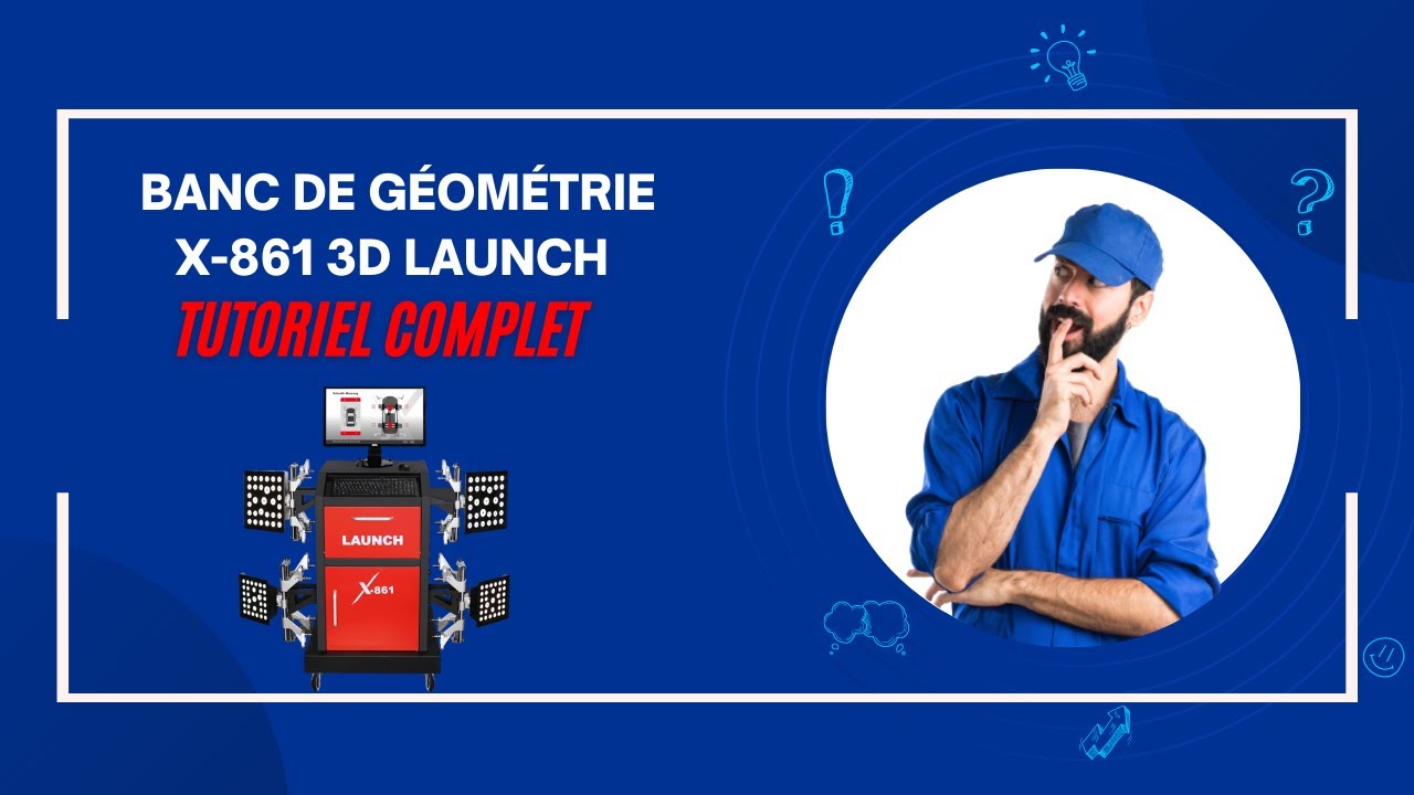 Banc de Géométrie X-861 3D LAUNCH Tutoriel complet