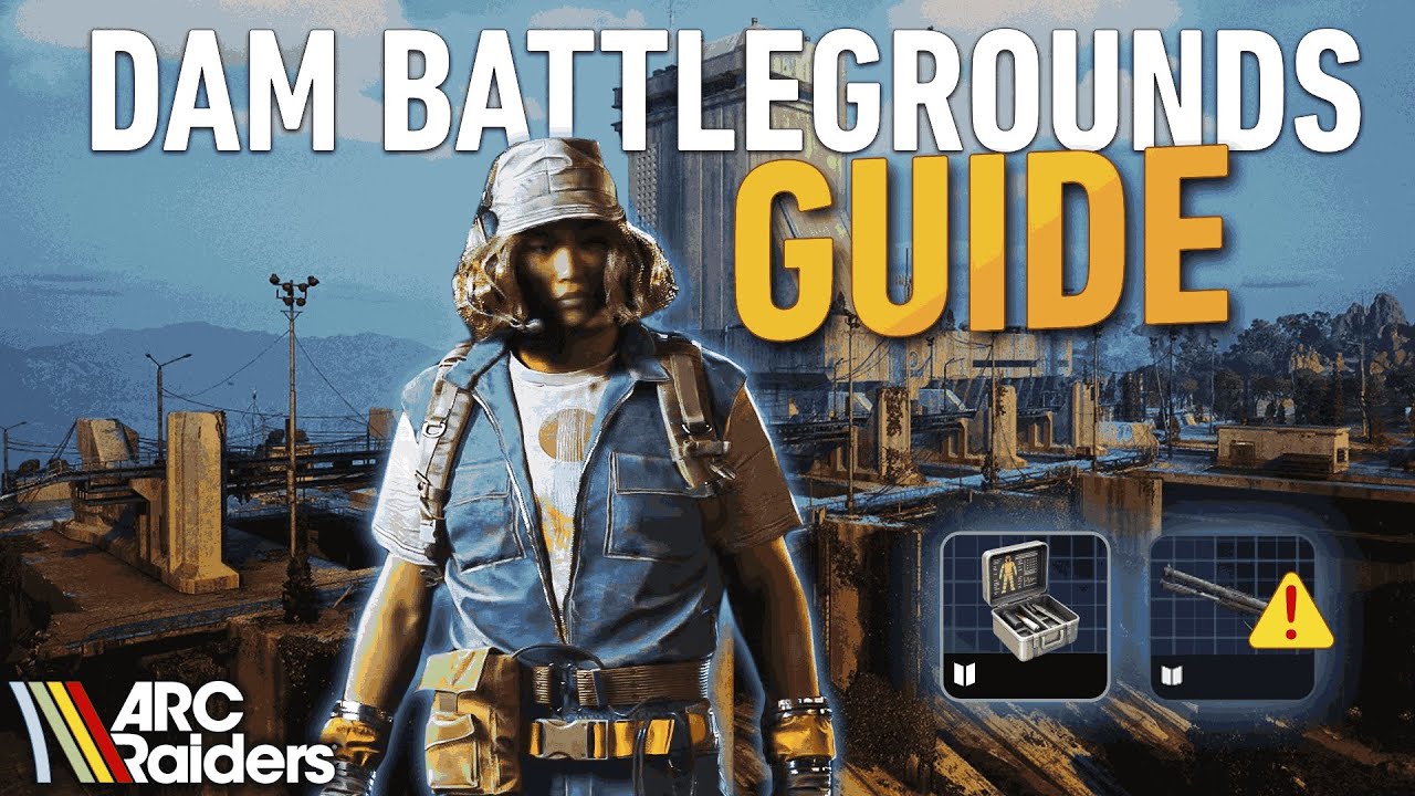 Arc Raiders - Dam Battlegrounds Guide (Loot Routes & Map Guide)