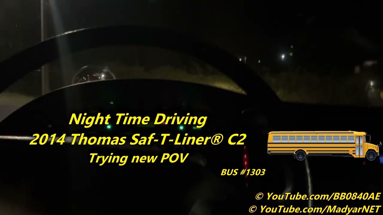 Night time Driving 2014 Thomas Saf-T-Liner® C2 [BUS #1303]