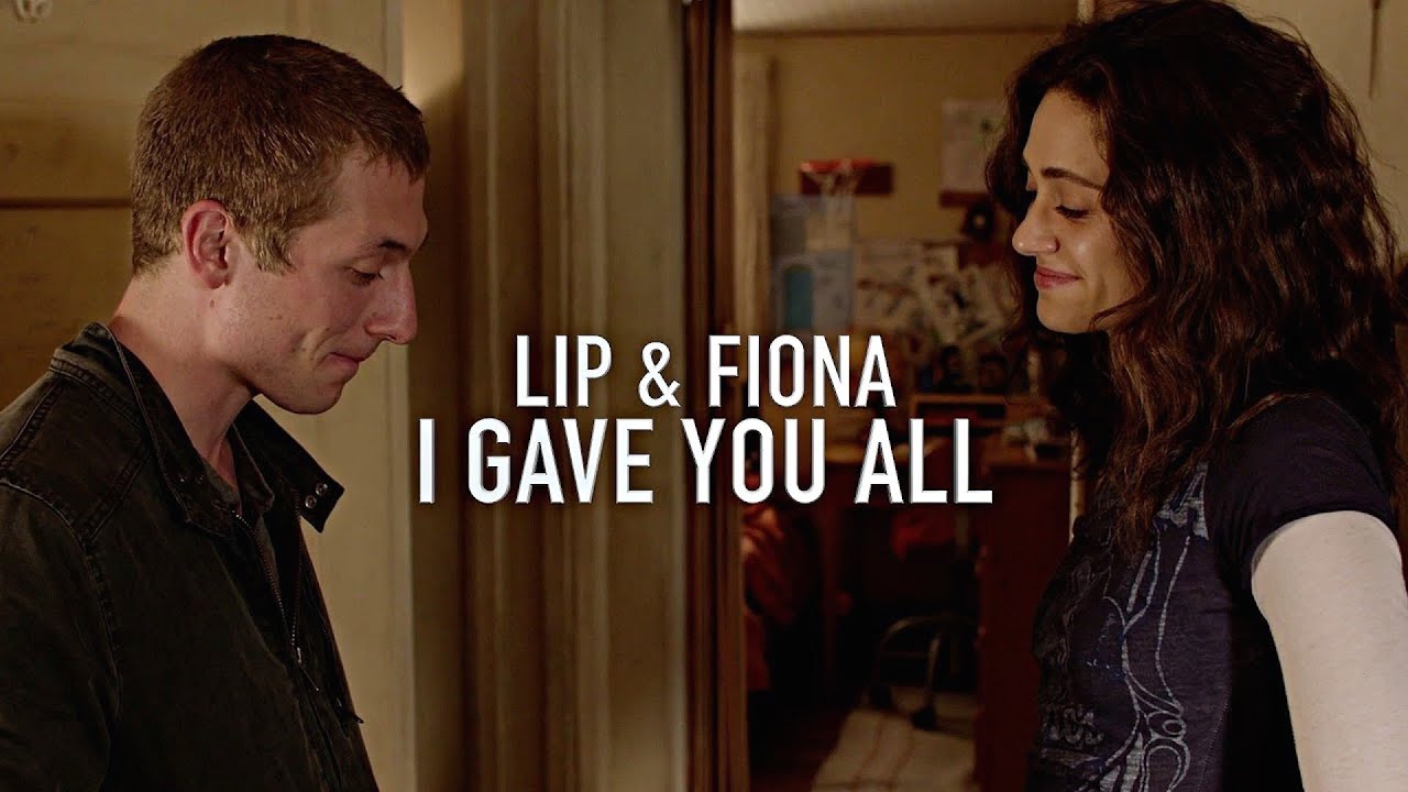 Lip & Fiona | I Gave You All