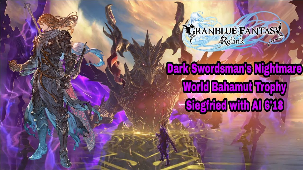 Dark Swordsmans Nightmare, World Bahamut Trophy (Siegfried with AI) | Granblue Fantasy: Relink [PS5]