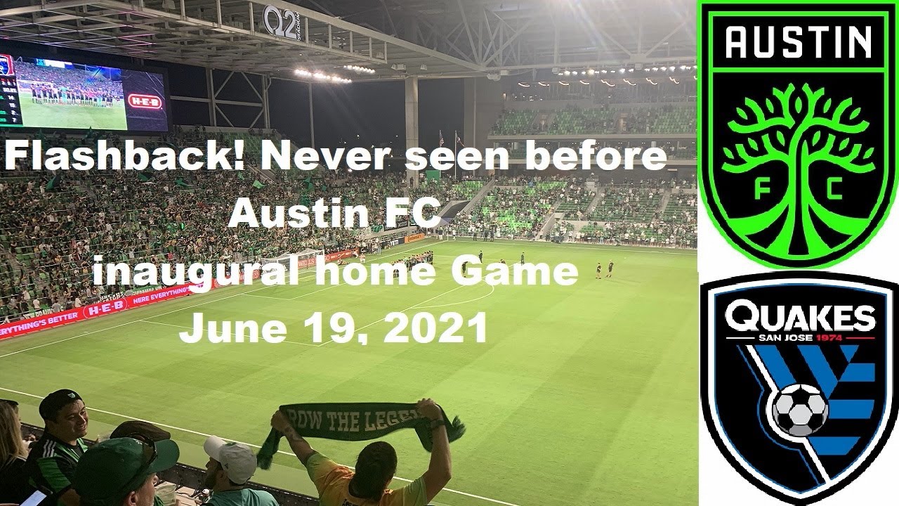 Austin FC Inaugural Home Game! Never seen Footage!! vs. San Jose!