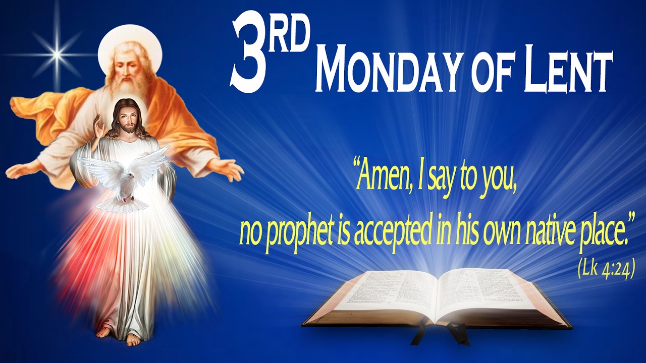 3rd MONDAY OF LENT - Gospel (Luke 4:24-30) - The Word of God for Everyone