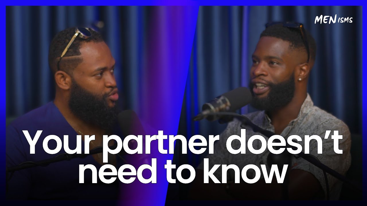 DON'T TELL Your Partner Your Dirty SECRETS HERE'S WHY | Menisms Ep. 87