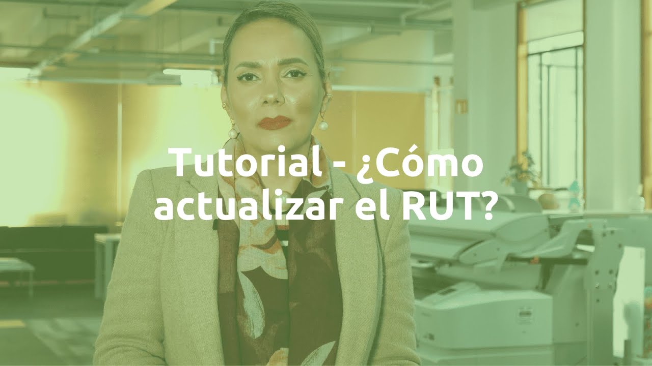 Tutorial - ¿Cómo actualizar el RUT?