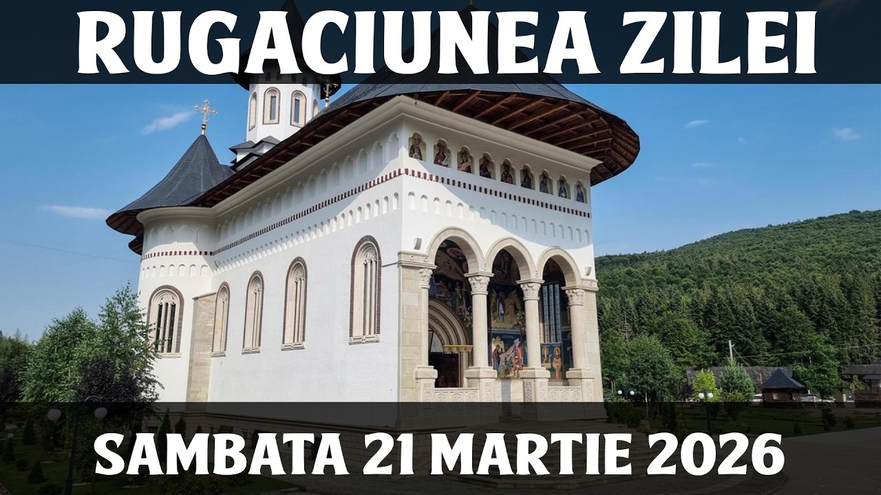 RUGACIUNEA ZILEI DE SAMBATA 21 MARTIE 2026
