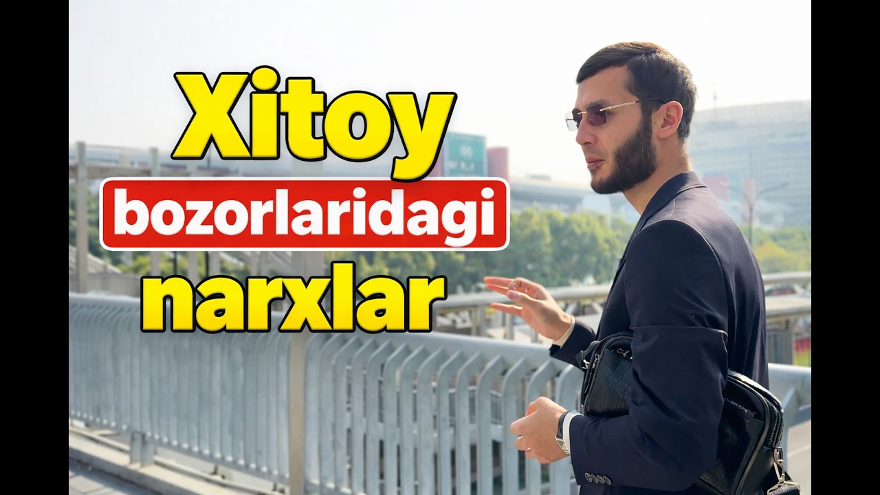 Xitoy bozorida narxlar qanaqa? Yiwu, Futian bozori bilan tanishamiz