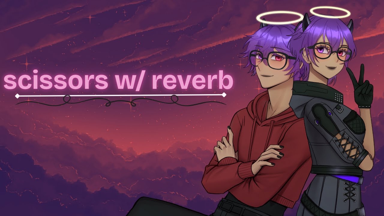 ASMR~ Scissors w/ Reverb