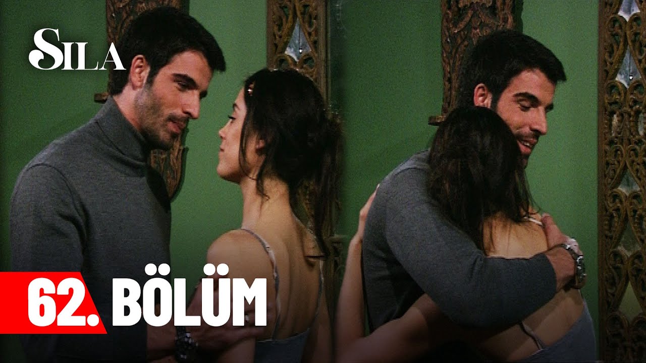 Sıla 62. Bölüm