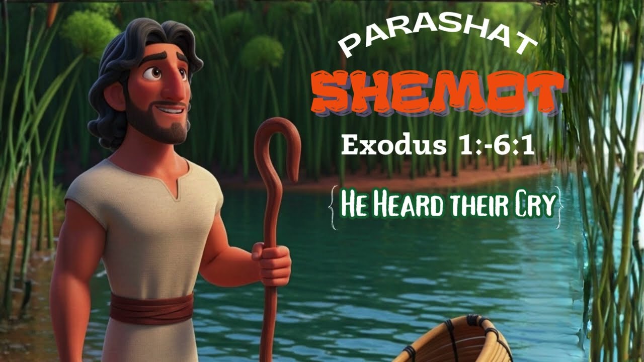 🎶 Parashat Shemot | Adonai Heard Their Cry 🎶