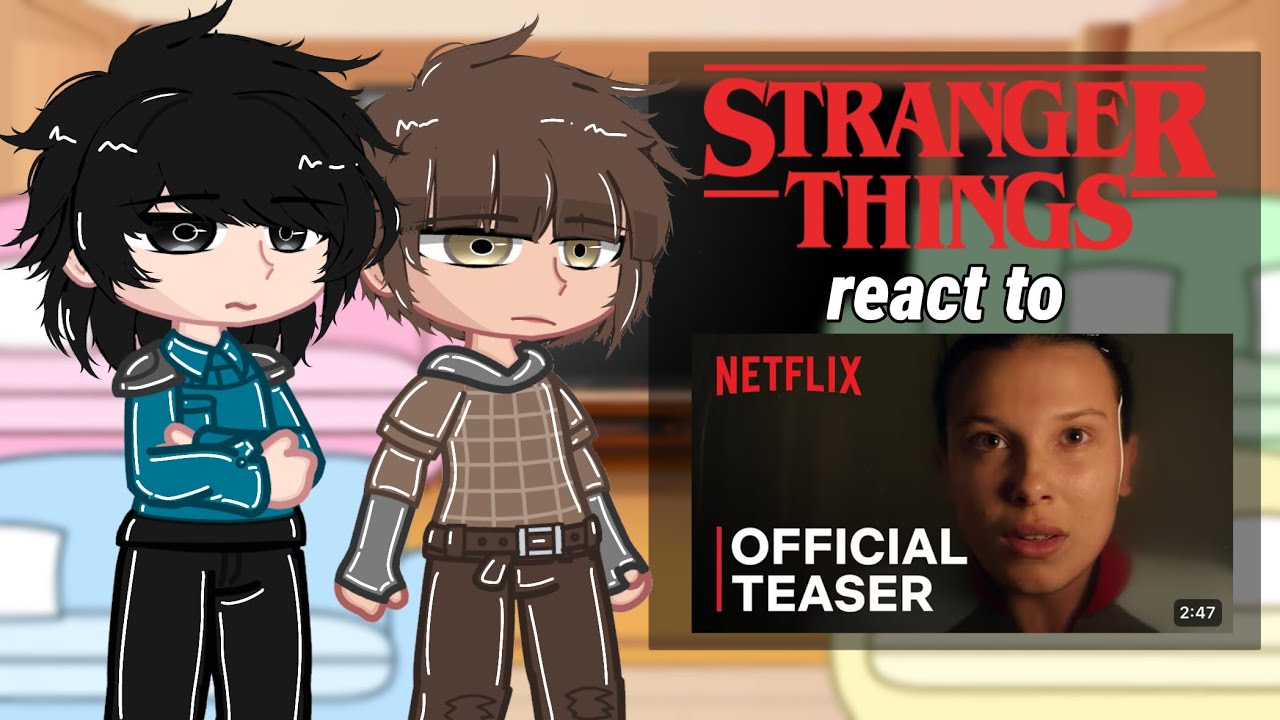Stranger Things s4 react to Season 5 teaser [GCRV] [Stranger Things]