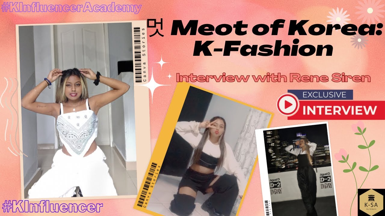 멋 Meot of Korea: K-Fashion:  Interview: Rene Siren #kinfluencer #kinfluencer2024 #MeotOfKorea