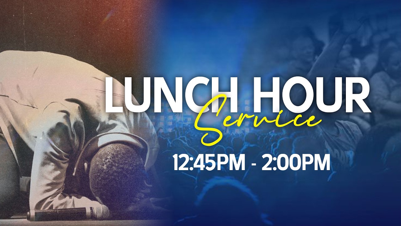 LUNCH HOUR SERVICE