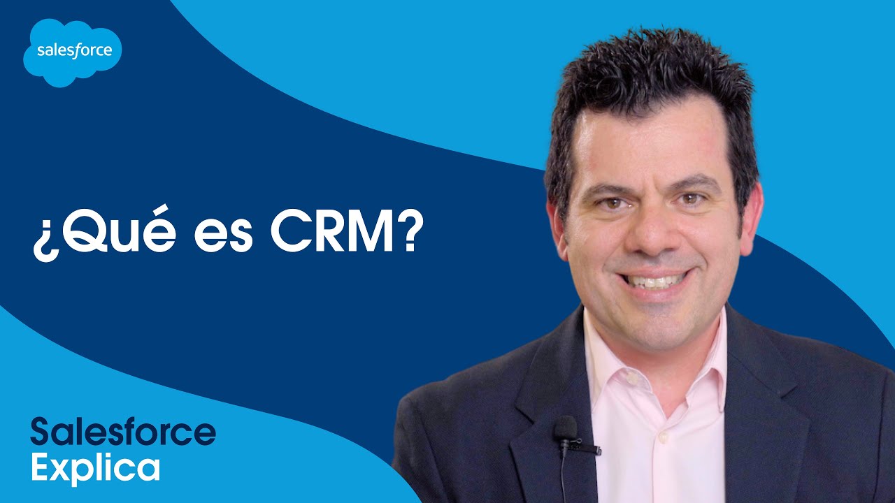 CRM: qué es, sus ventajas, cómo y cuándo implantarlo | #SalesforceExplica