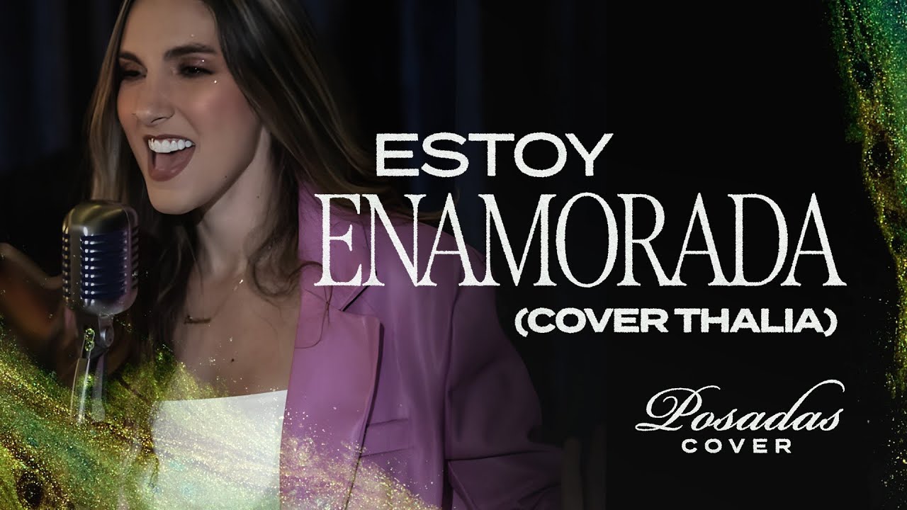 Estoy Enamorada - Posadas - cover Thalia #thalia #acustico