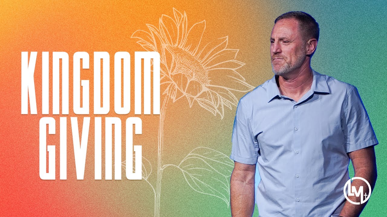 Kingdom Giving | Pastor Brad Blakeley