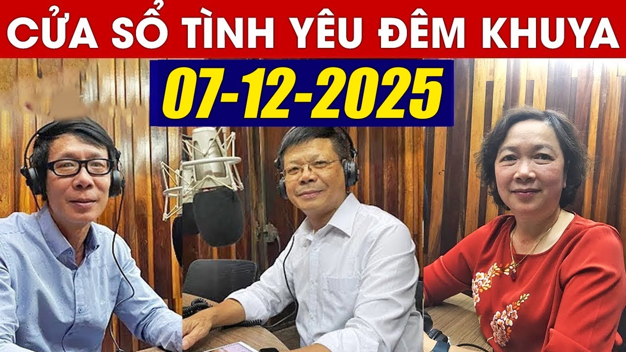 Nghe Cửa Sổ Tình Yêu VOV Đêm Khuya Ngủ Ngon Ngày 07/12/2025 | Đinh Đoàn Tư Vấn Hôn Nhân Gia Đình