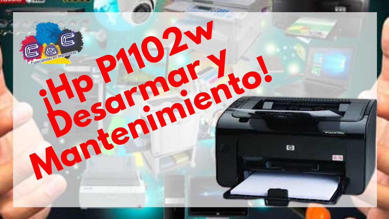 Hp P1102w Como Realizar Desarmado, Desmontado y Mantenimiento MUY BIEN EXPLICADO