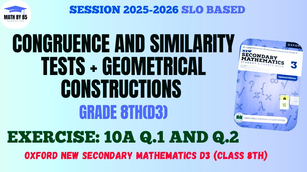 Ex 10A Q1 & Q2 (All Parts) | Congruence and Similarity Tests | Class 8 | D3 Maths
