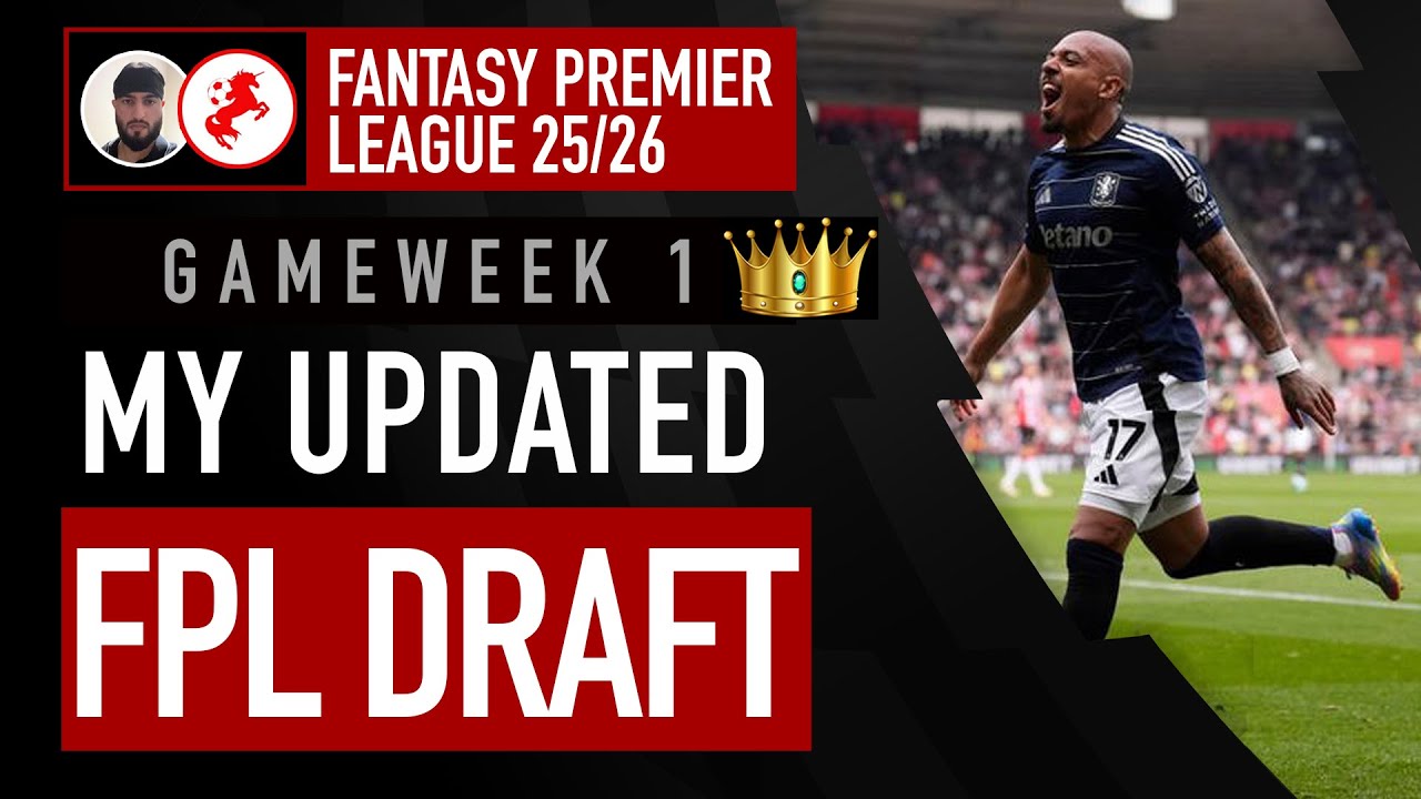 MY UPDATED FPL DRAFT🔥 & MY CHIP STRATEGY👑 | FPL GAMEWEEK 1 Team | Fantasy Premier League