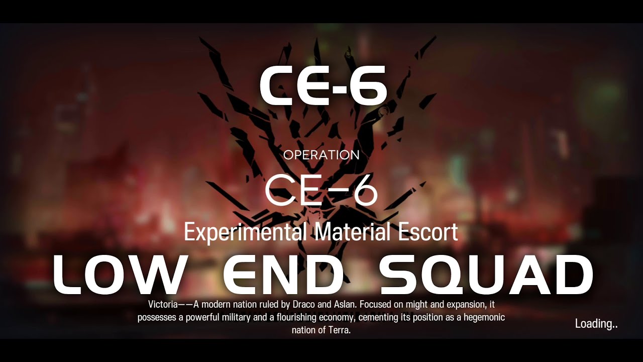 CE-6 | Cargo Escort - Experimental Material Escort | Ultra Low End Squad |【Arknights】