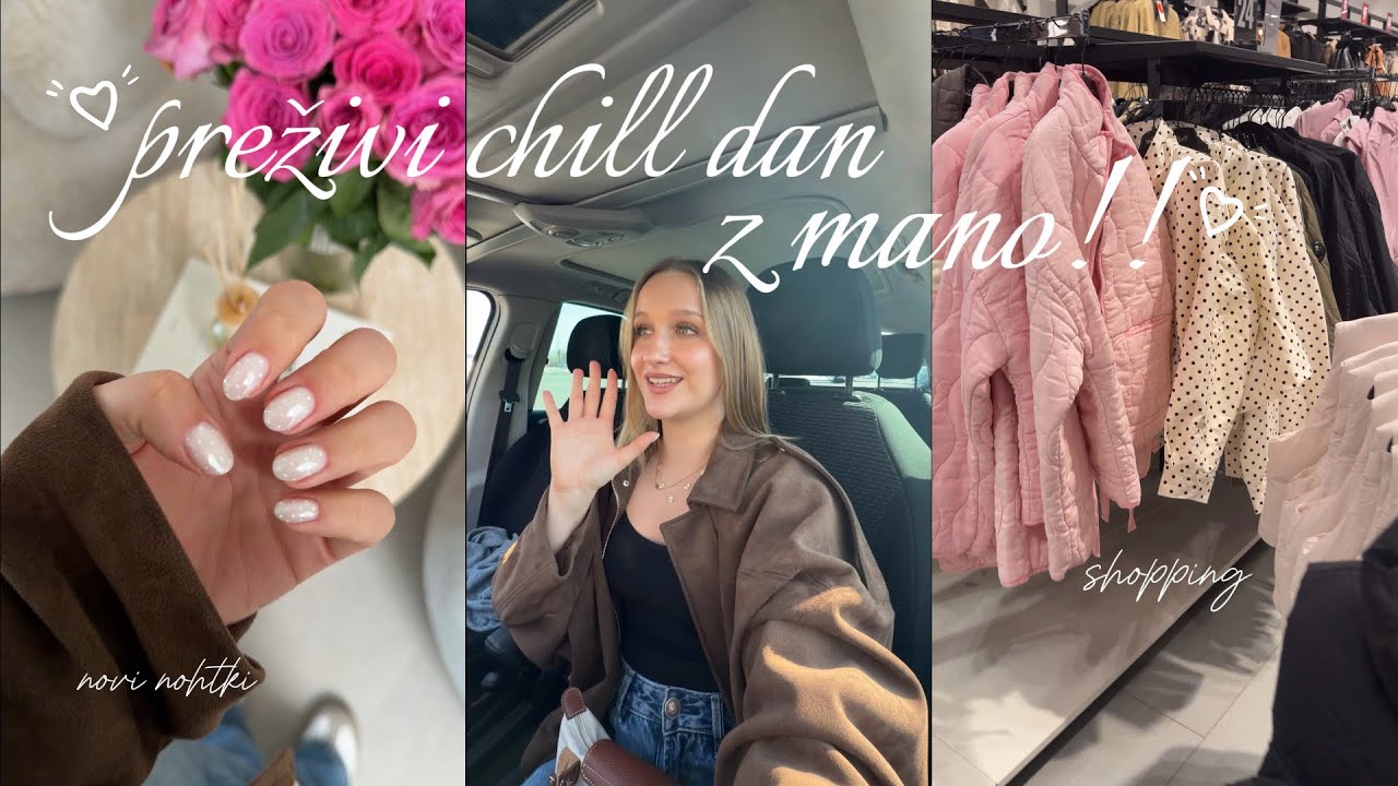 PREŽIVI EN CHILL DAN Z MANO!!! 🌷💅🎧 | novi nohtki, shopping, pilates, zgodba o podaljških,…| 