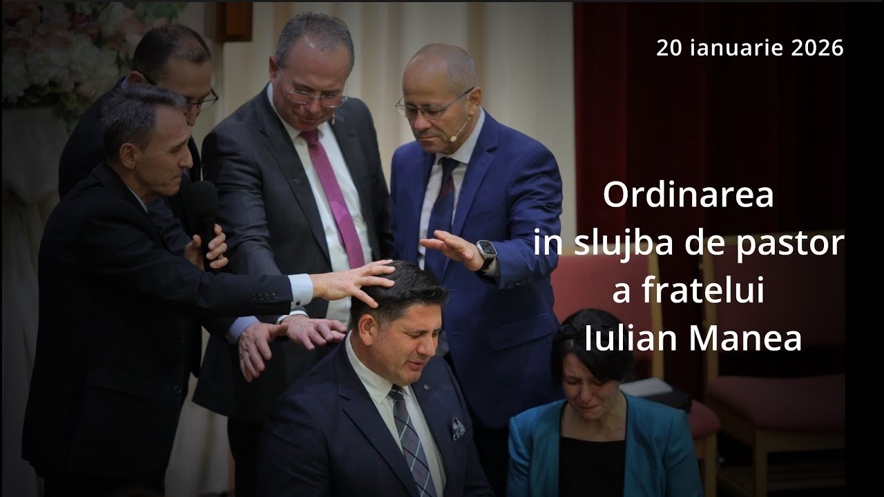 Ordinare fratelui Iulian Manea in slujba de pastor