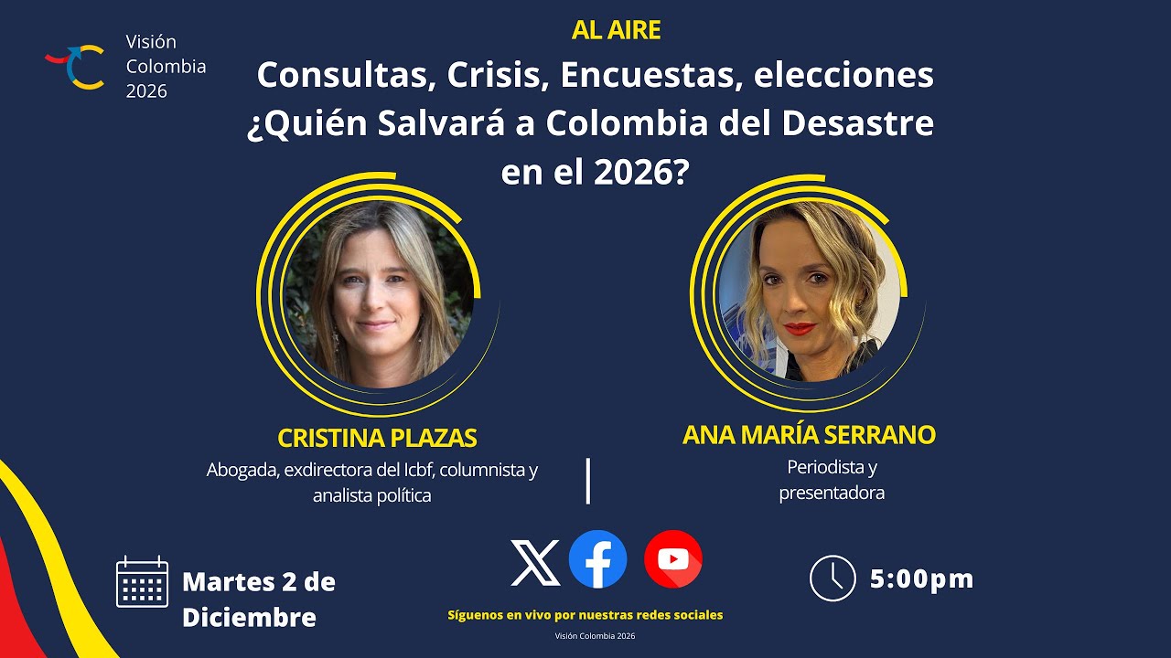 Consultas, Crisis, Encuestas, Elecciones ¿Quién Salvará a Colombia del Desastre  en el 2026?