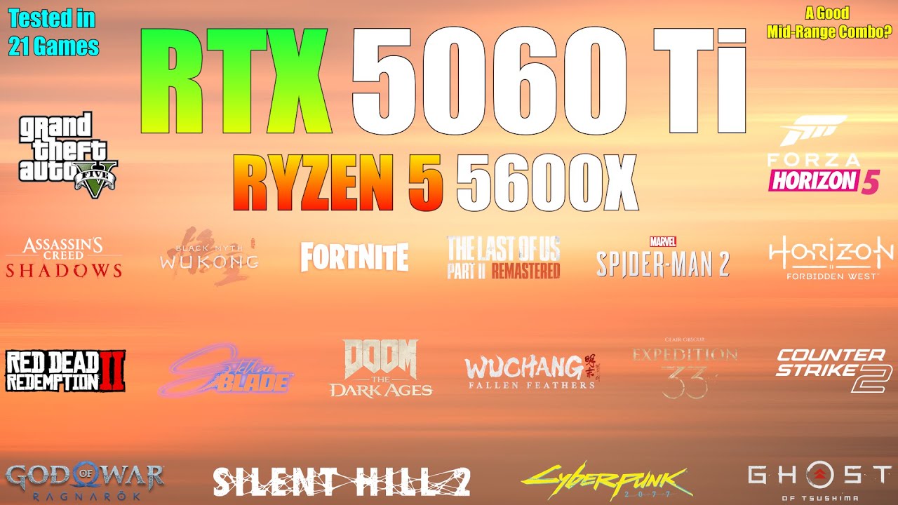 RTX 5060 Ti + Ryzen 5 5600X : Tested in 21 Games - A Good Mid-Range Combo?