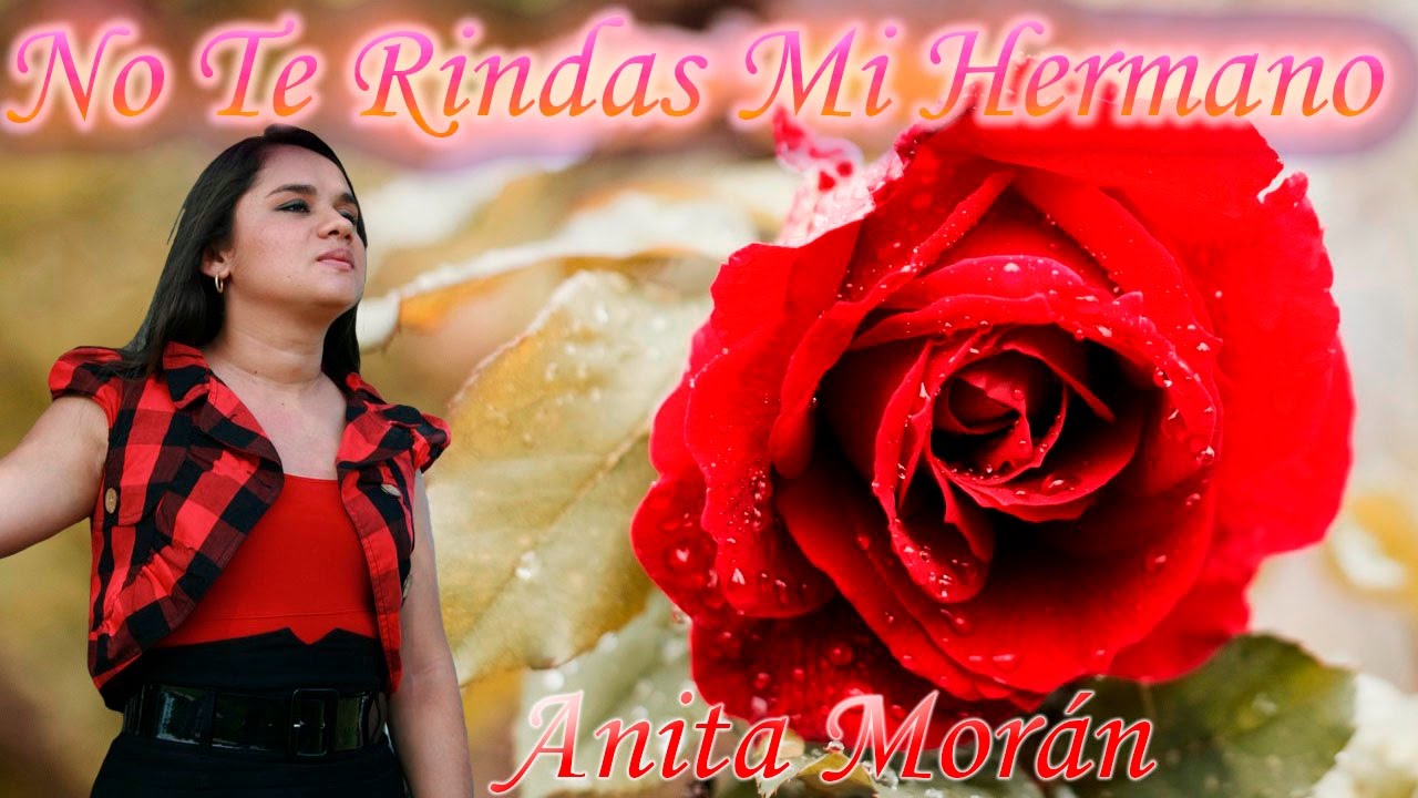 No Te Rindas Mi Hermano-Anita Mor&aacute;n